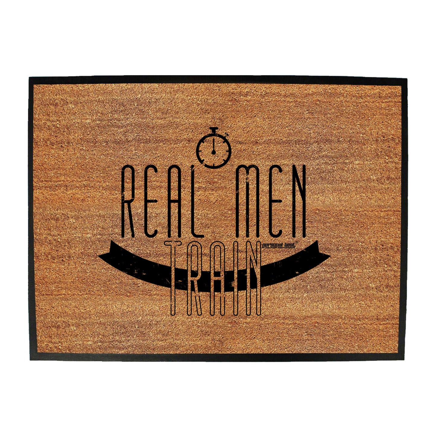 Pb Real Men Train - Funny Novelty Doormat