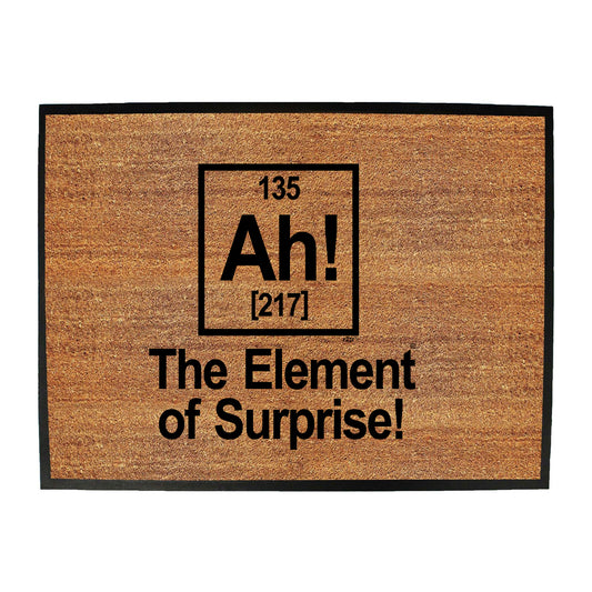 The Element Of Surprise White - Funny Novelty Doormat