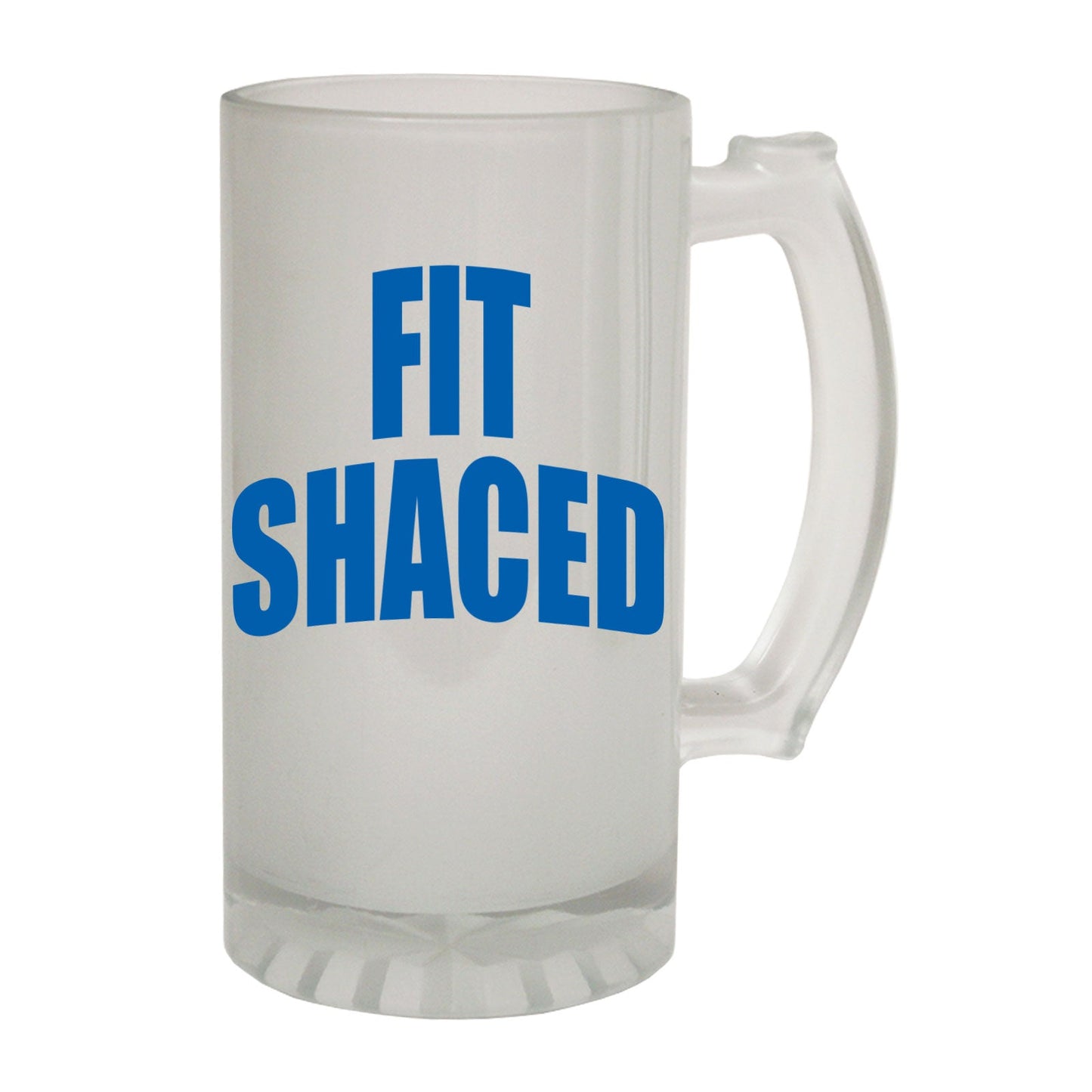 Fit Shaced Rude - Novelty Funny Frosted Stein - Gift Boxed