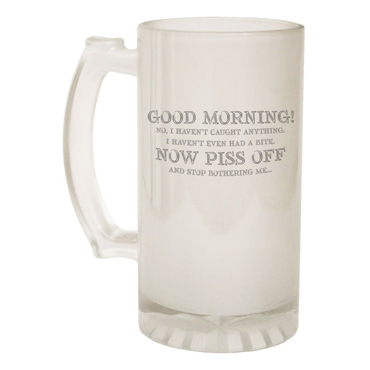 Good Morning Piss Off - Novelty Funny Frosted Stein - Gift Boxed
