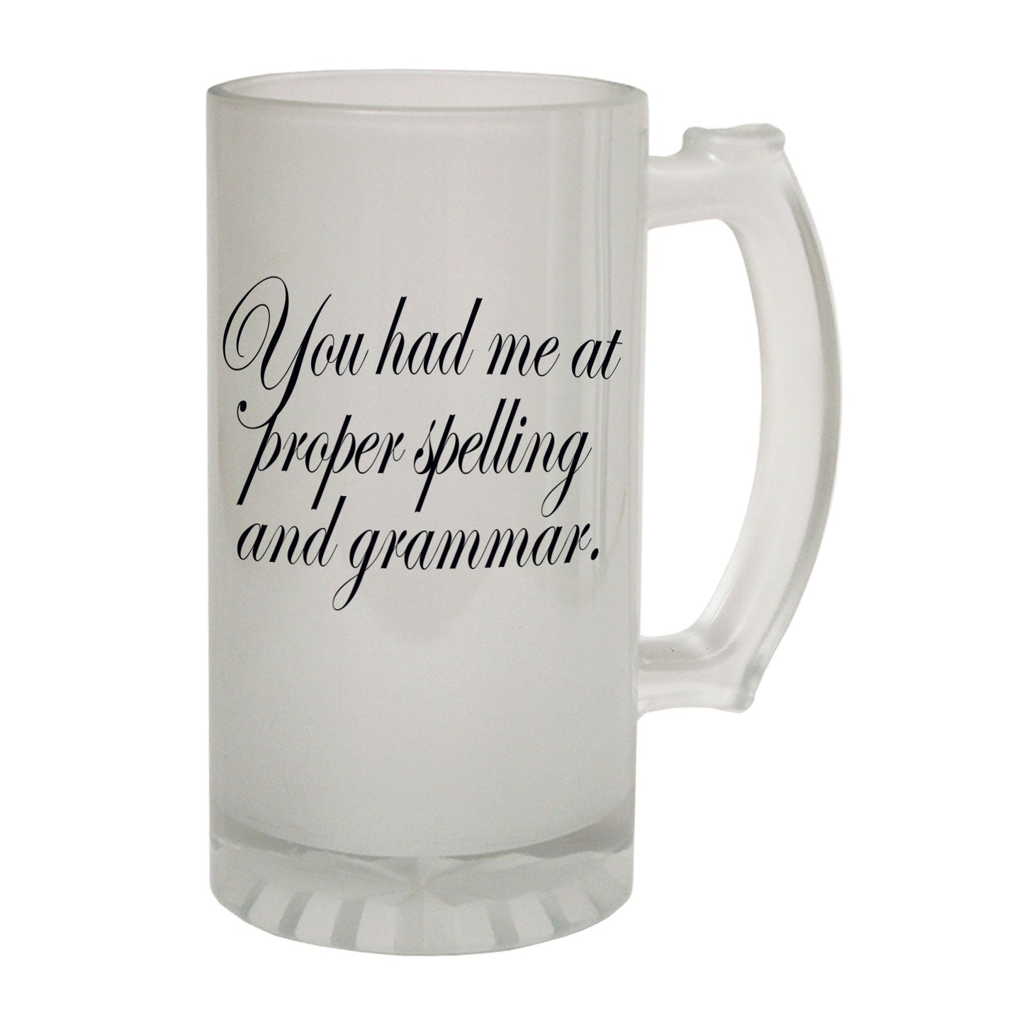 Had Me Proper Spelling Geek - Novelty Funny Frosted Stein - Gift Boxed