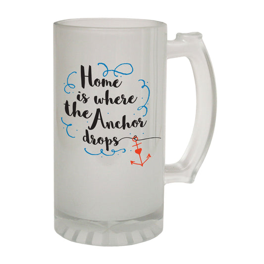 Home Anchor Drops Sailing - Novelty Funny Frosted Stein - Gift Boxed