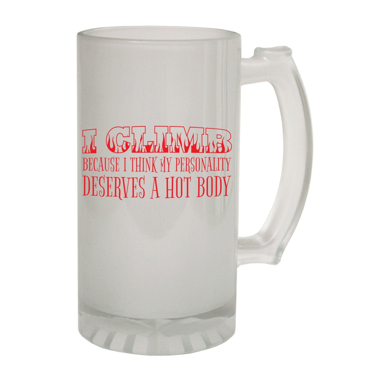 I Climb Because Personality - Novelty Funny Frosted Stein - Gift Boxed
