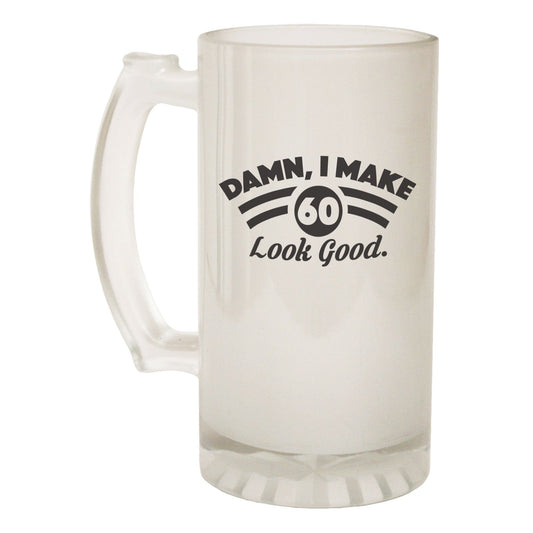 I Make 60 Look Good Age - Novelty Funny Frosted Stein - Gift Boxed