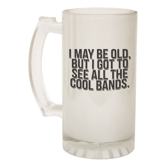 I May Be Old Cool Bands Music - Novelty Funny Frosted Stein - Gift Boxed