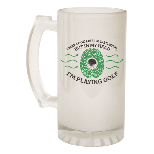 I May Look Listening Golf Golfing - Novelty Funny Frosted Stein - Gift Boxed