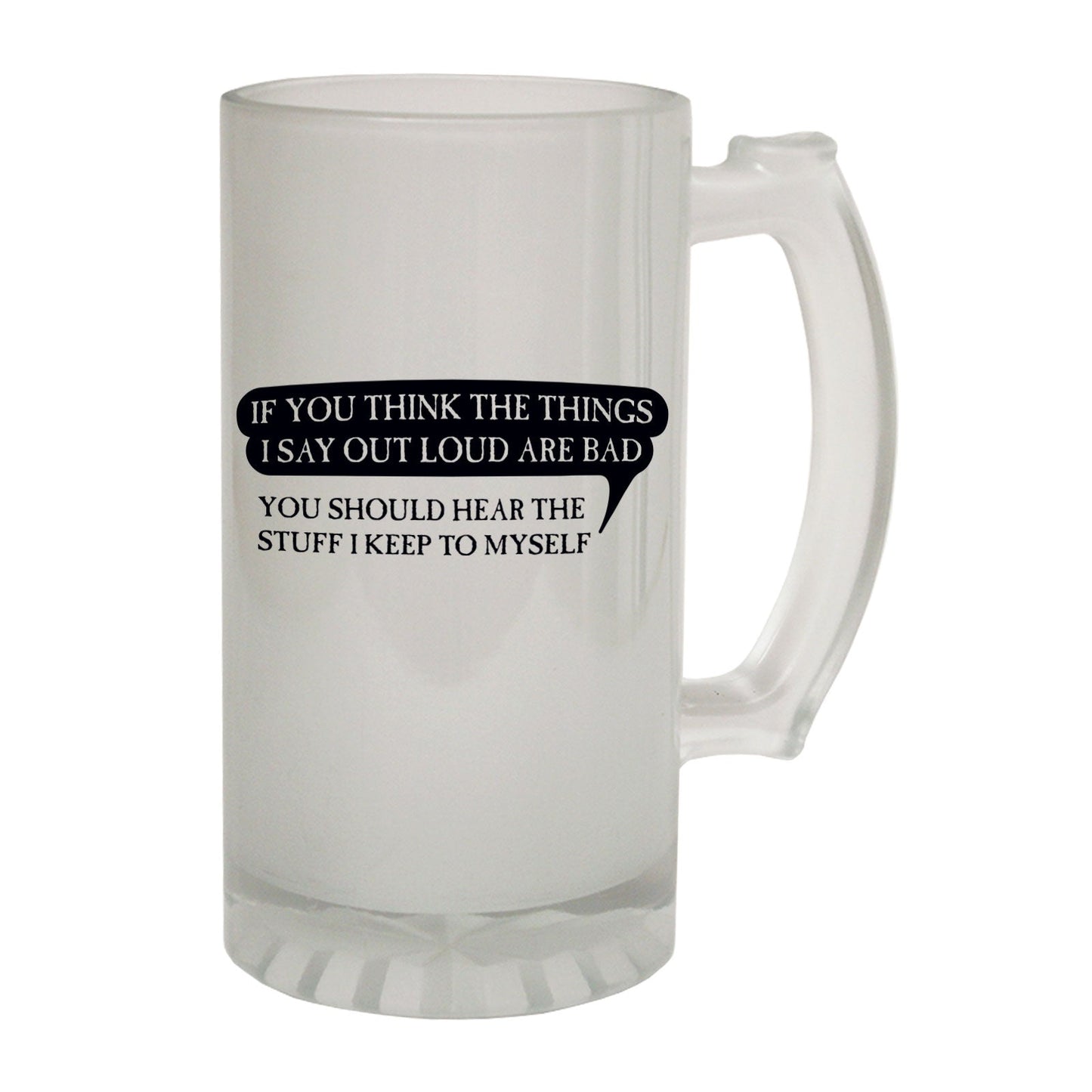 If You Think Things Rude - Novelty Funny Frosted Stein - Gift Boxed