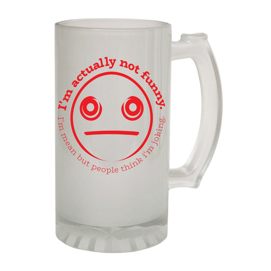 Im Actually Not Funny Mean - Novelty Funny Frosted Stein - Gift Boxed