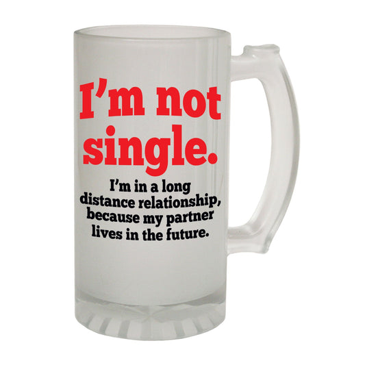 Im Not Single Future - Novelty Funny Frosted Stein - Gift Boxed