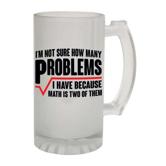 Im Not Sure Problems Maths - Novelty Funny Frosted Stein - Gift Boxed