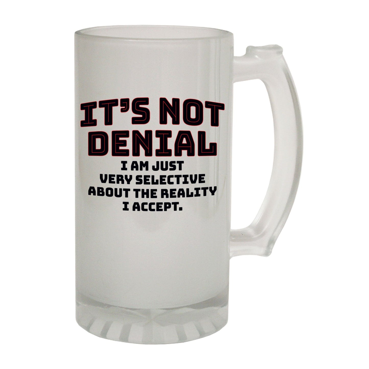 Its Not Denial Sarcasm - Novelty Funny Frosted Stein - Gift Boxed
