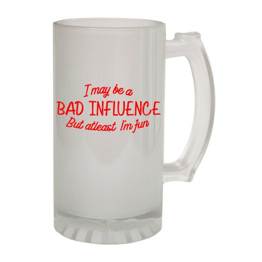 May Be Bad Influence Party - Novelty Funny Frosted Stein - Gift Boxed