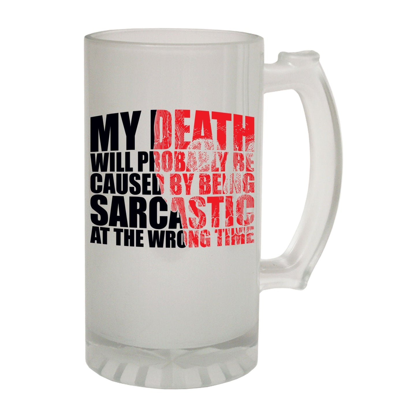 My Death Probably - Novelty Funny Frosted Stein - Gift Boxed