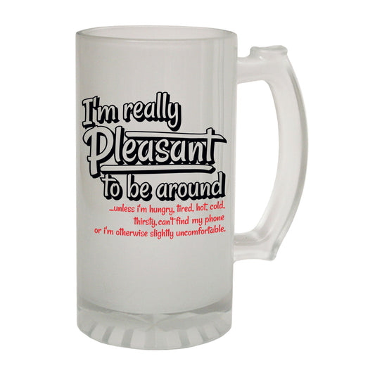 Pleasant To Be Around Joke - Novelty Funny Frosted Stein - Gift Boxed