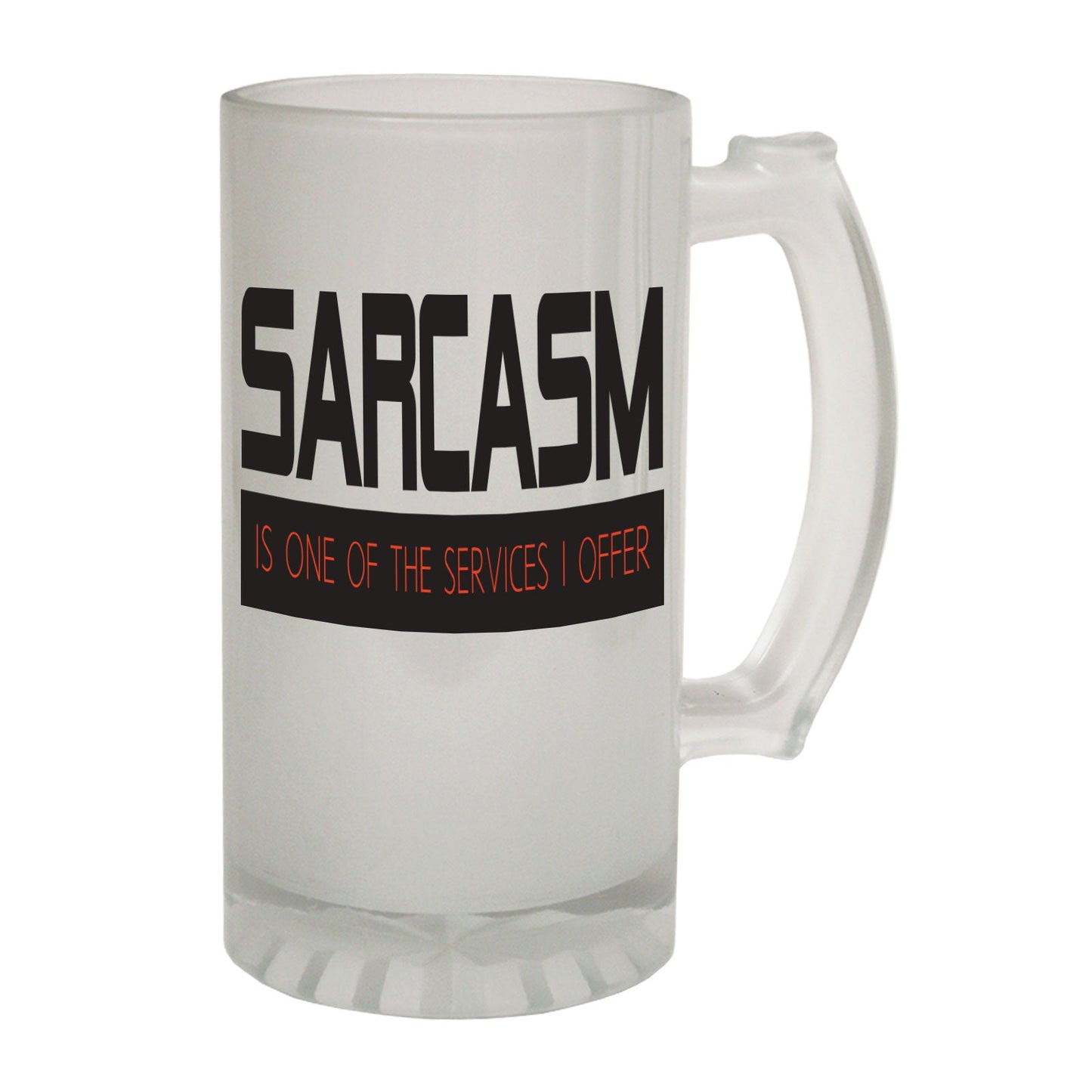 Sarcasm One Of The Services - Novelty Funny Frosted Stein - Gift Boxed