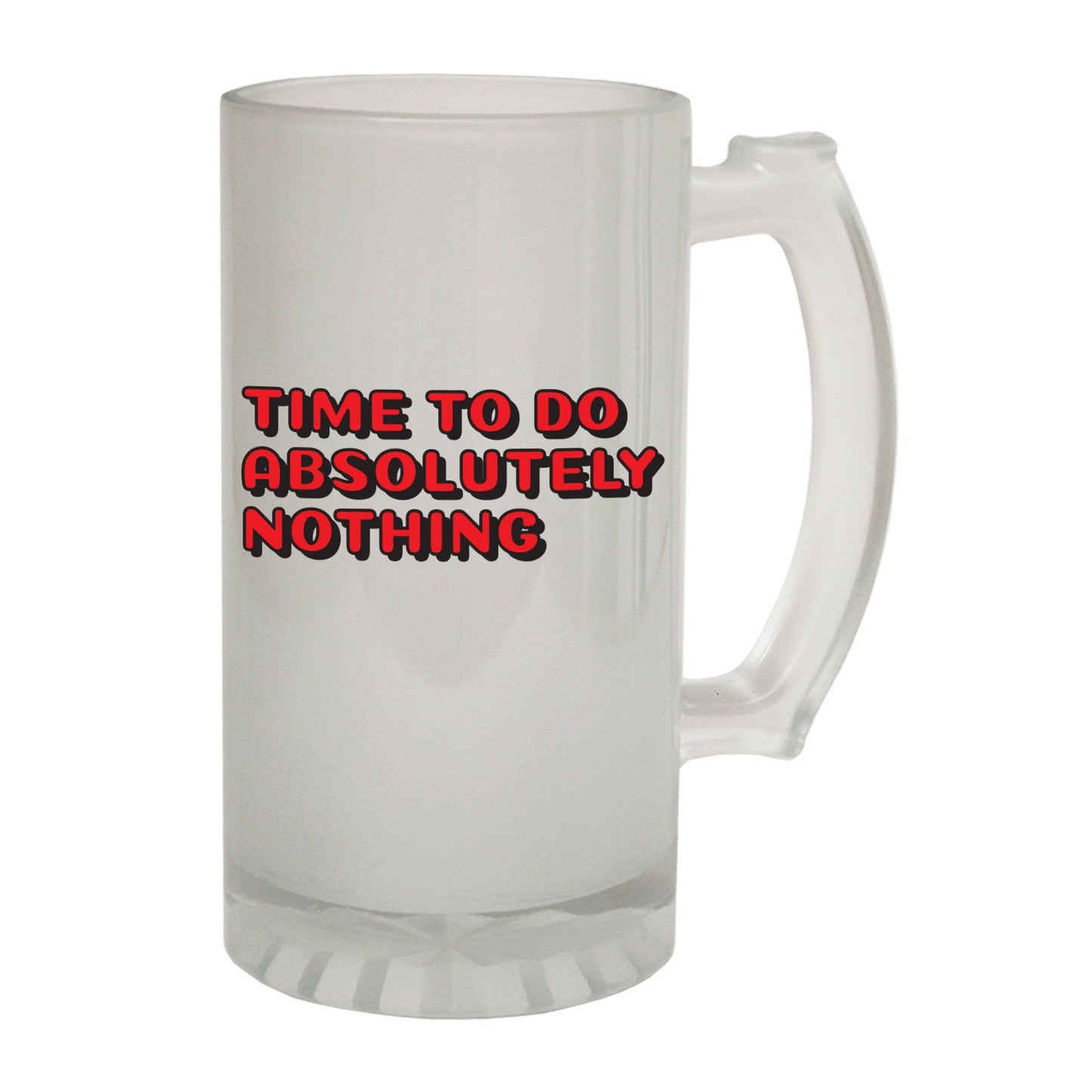 Time Absolutely Nothing - Novelty Funny Frosted Stein - Gift Boxed