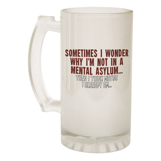 Wonder Mental Asylum Crazy - Novelty Funny Frosted Stein - Gift Boxed