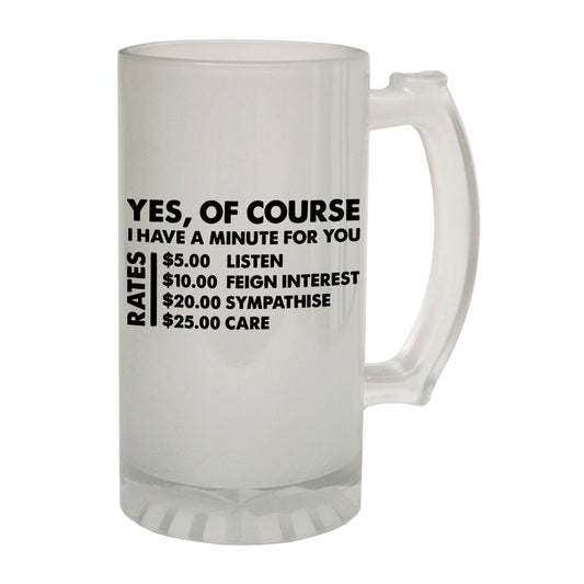 Yes Of Course Minute Dollars - Novelty Funny Frosted Stein - Gift Boxed