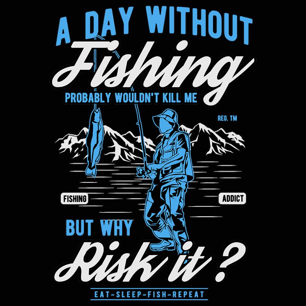 A Day Without Fishing Wouldnt Kill Me - Mens 123t Funny T-Shirt Tshirts