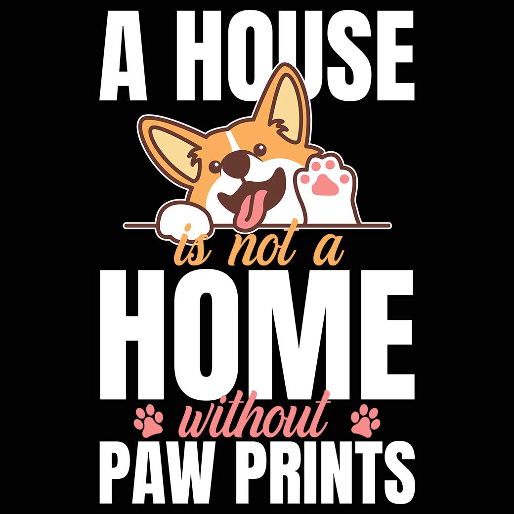 A House Is Not A Home Without Paw Prints Dog V2 - Mens 123t Funny T-Shirt Tshirts