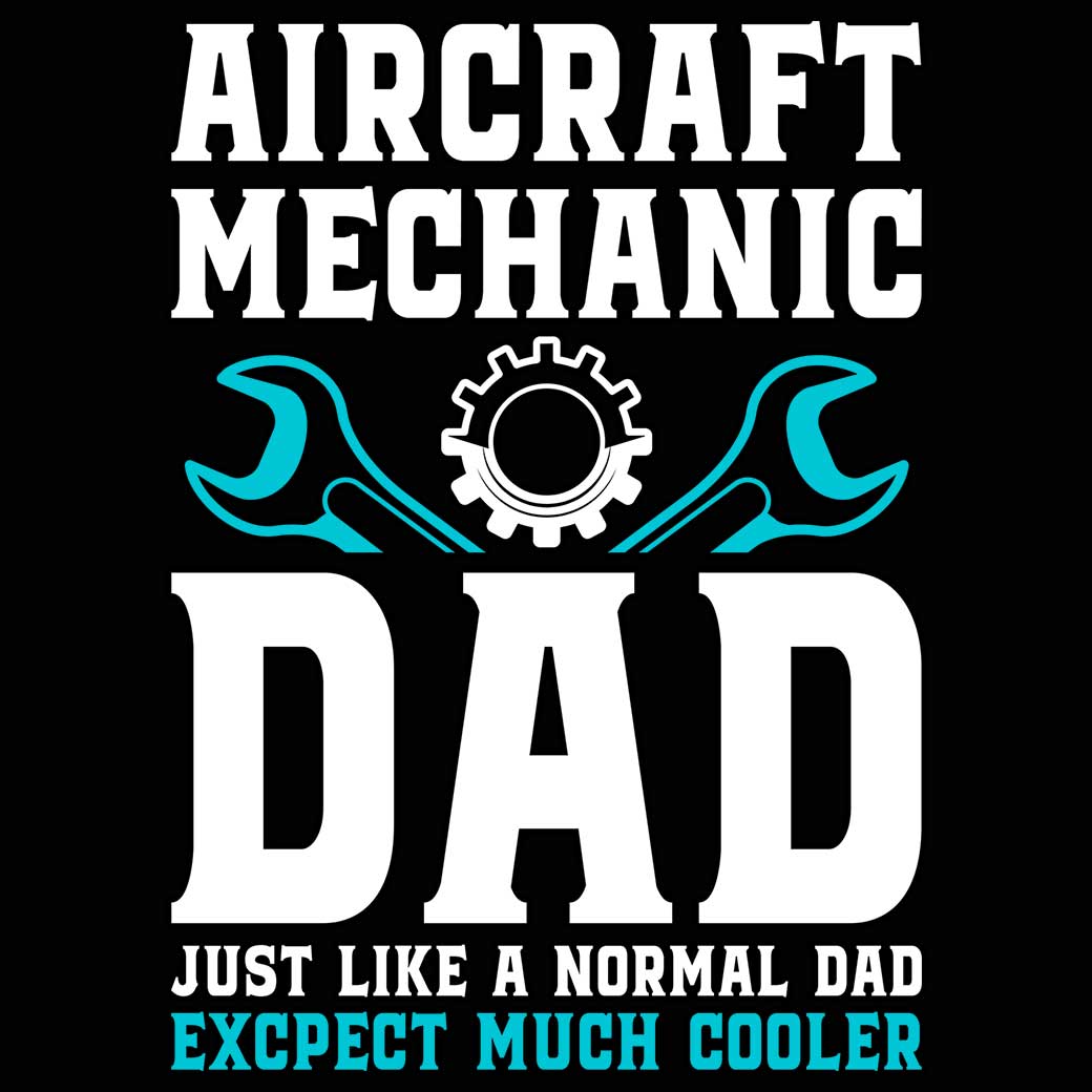 Aircraft Mechanic Dad Much Cooler - Mens 123t Funny T-Shirt Tshirts