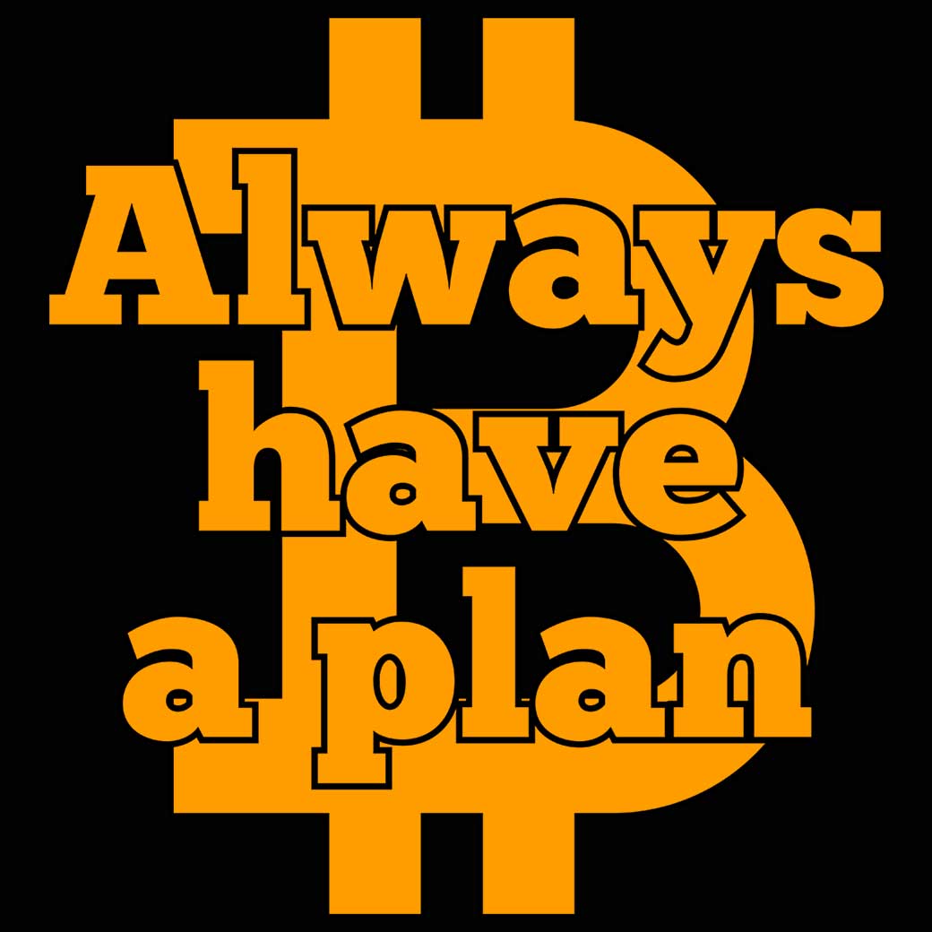 Always Have A Plan Bitcoin - Mens 123t Funny T-Shirt Tshirts