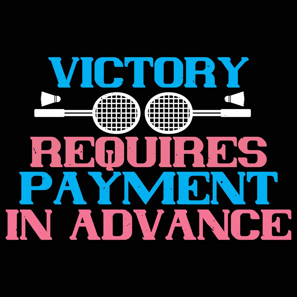 Badminton Victory Requires Payment - Mens 123t Funny T-Shirt Tshirts