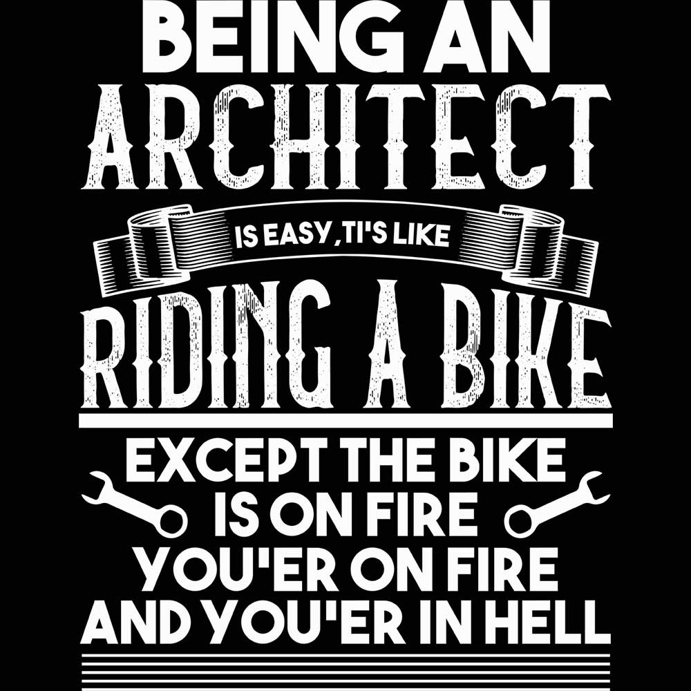 Being An Architect Is Easy Its Like - Mens 123t Funny T-Shirt Tshirts