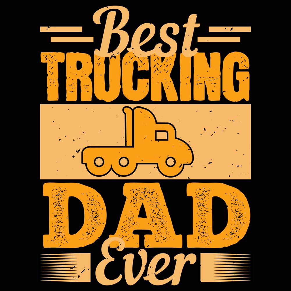 Best Trucking Dad Ever Truck Driver - Mens 123t Funny T-Shirt Tshirts