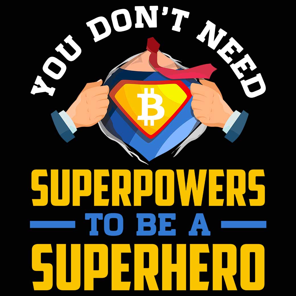 Bitcoin You Dont Need Superpowers To Be A Superhero - Mens 123t Funny T-Shirt Tshirts