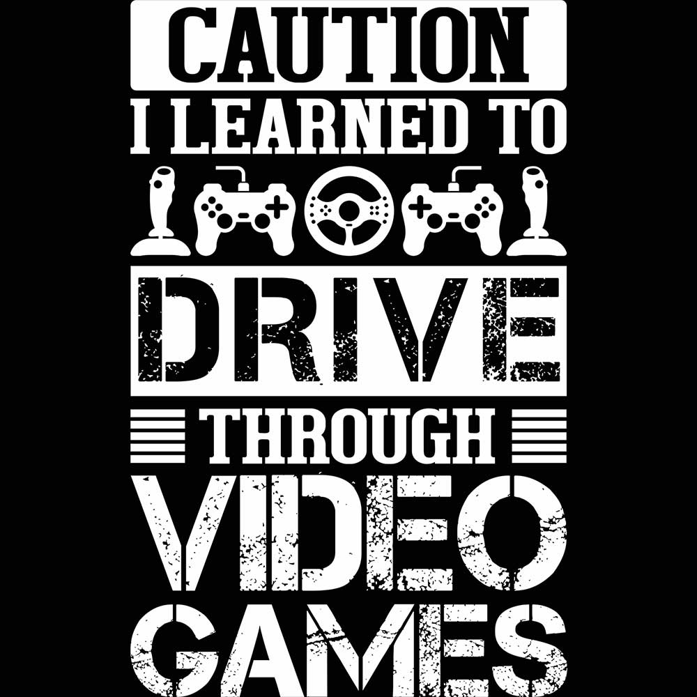 Caution I Learned To Drive Through Video Games Gamer - Mens 123t Funny T-Shirt Tshirts