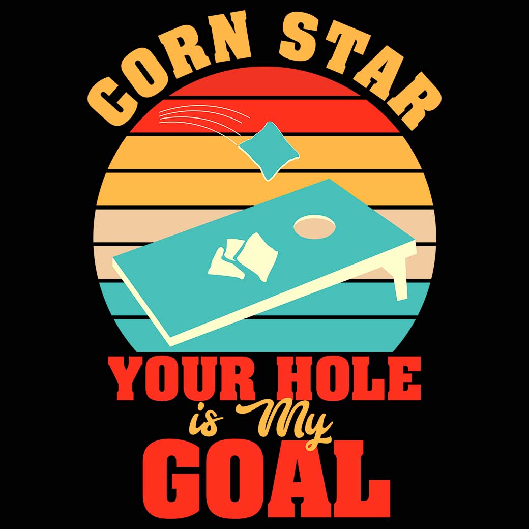 Corn Star Your Hole Is My Goal Cornhole - Mens 123t Funny T-Shirt Tshirts
