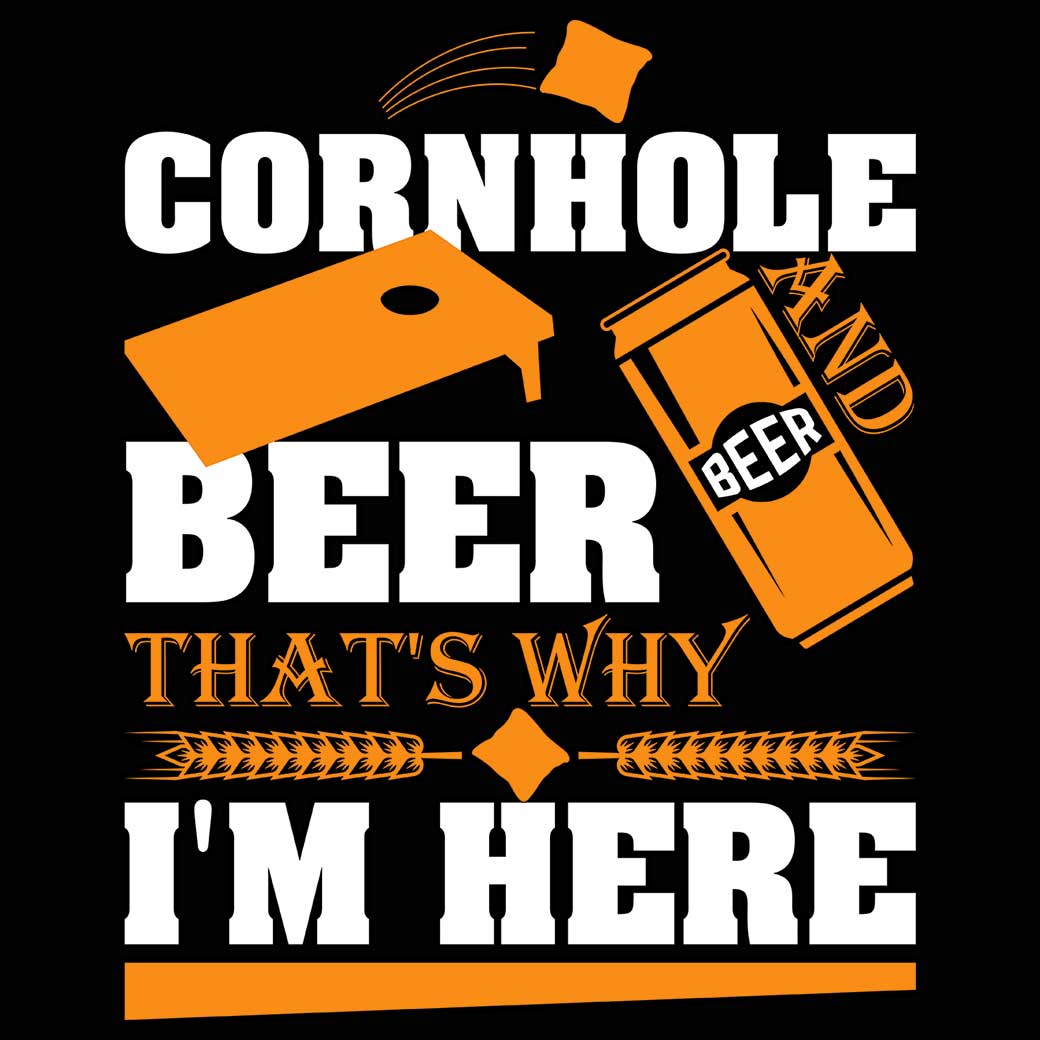 Cornhole And Beer Thats Why Im Here - Mens 123t Funny T-Shirt Tshirts