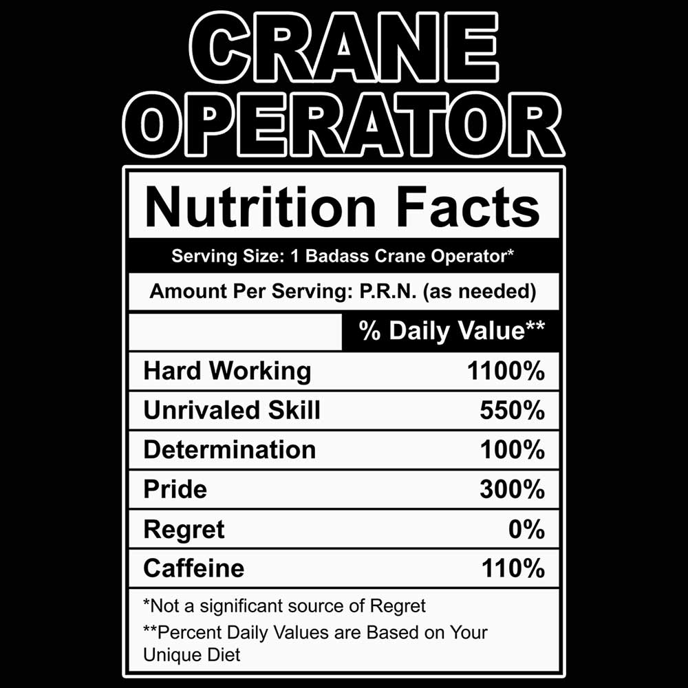 Crane Operator Nutrition Facts - Mens 123t Funny T-Shirt Tshirts