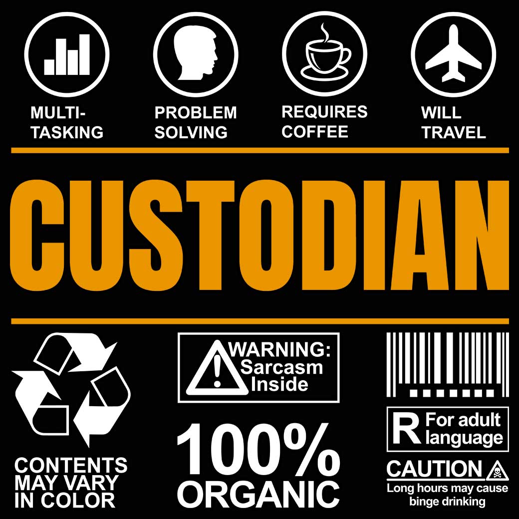 Custodian  Sarcastic Humour - Mens 123t Funny T-Shirt Tshirts