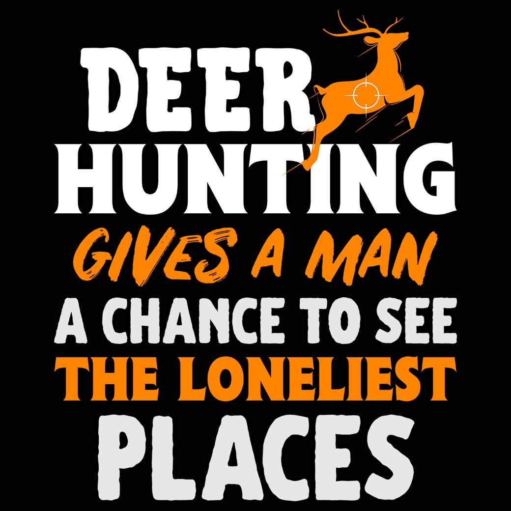 Deer Hunting Give A Man Change - Mens 123t Funny T-Shirt Tshirts