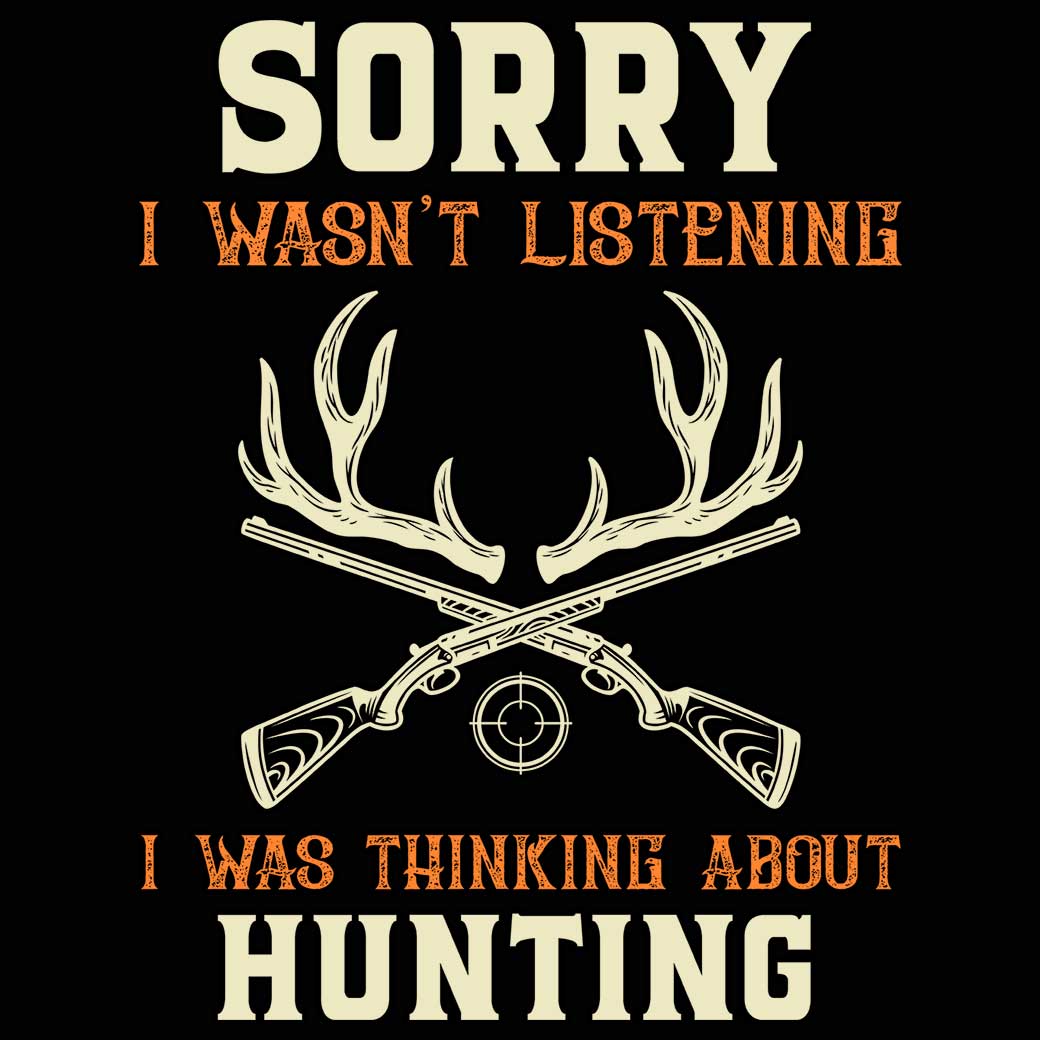 Deer Wasnt Listening I Was Thinking About Hunting - Mens 123t Funny T-Shirt Tshirts