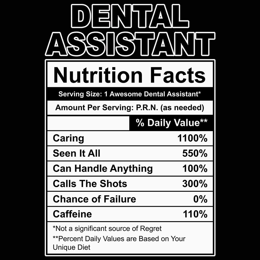 Dental Assistant Nutrition Facts - Mens 123t Funny T-Shirt Tshirts