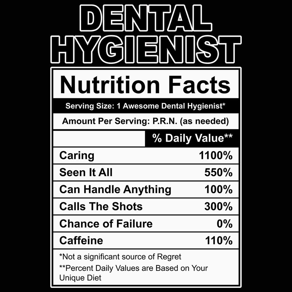 Dental Hygienist Nutrition Facts - Mens 123t Funny T-Shirt Tshirts