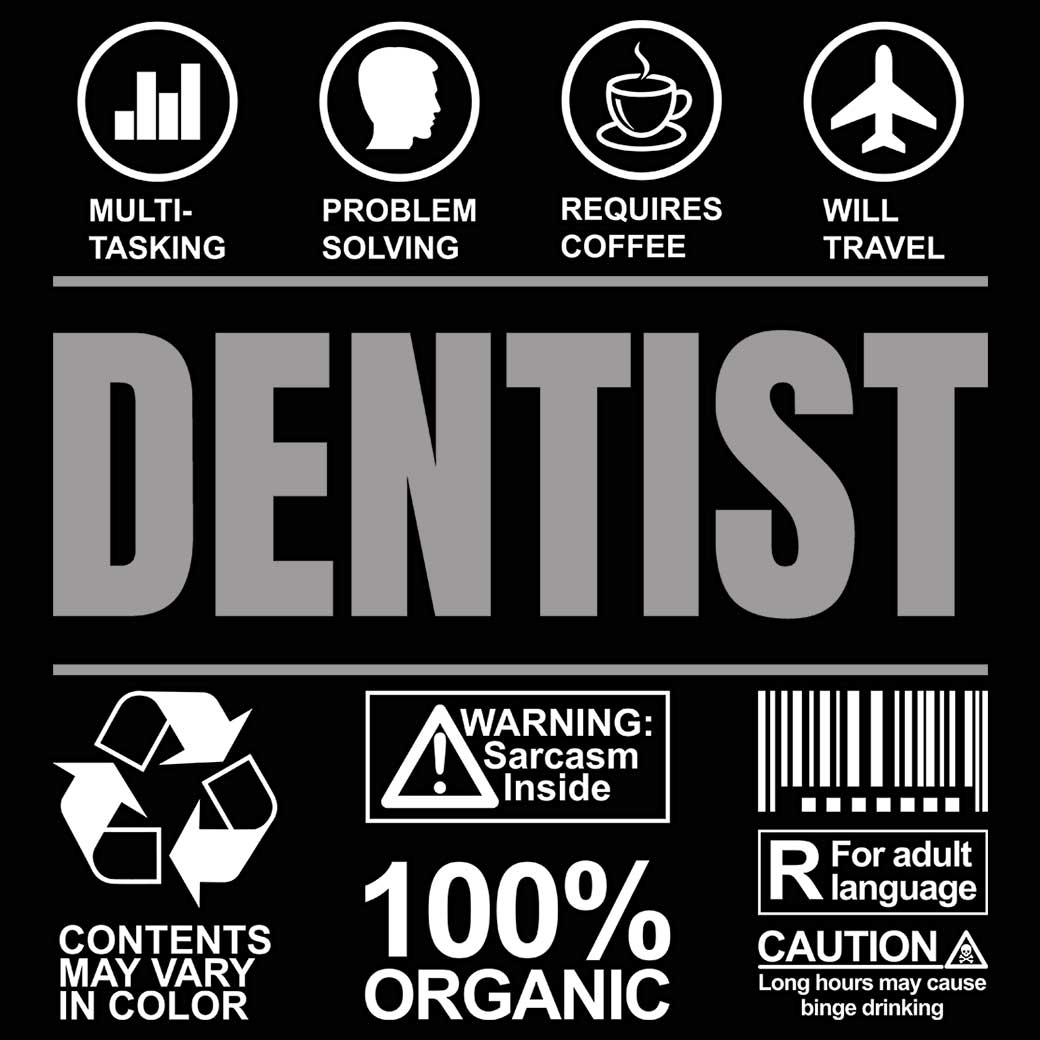Dentist Sarcastic Humour - Mens 123t Funny T-Shirt Tshirts