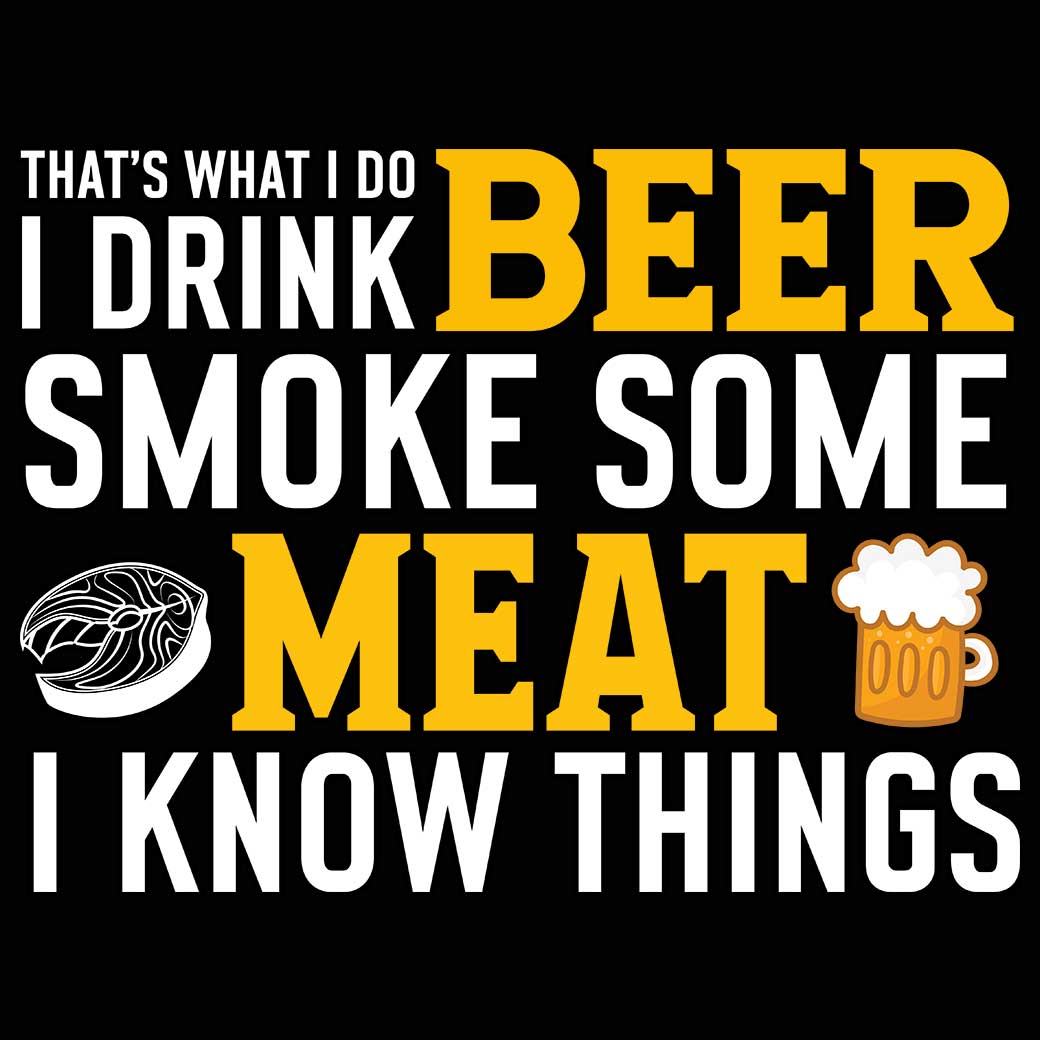 Drink Beer Smoke Meet Know Things Bbq - Mens 123t Funny T-Shirt Tshirts
