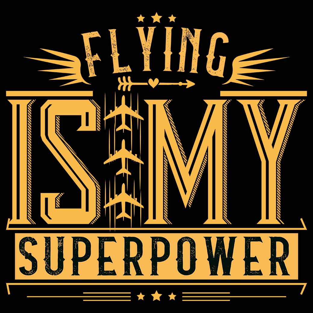 Flying Is My Superpower Pilot Aviation - Mens 123t Funny T-Shirt Tshirts