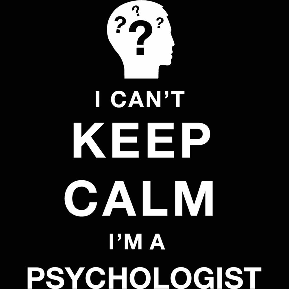 I Cant Keep Calm Am A Physchologist - Mens 123t Funny T-Shirt Tshirts