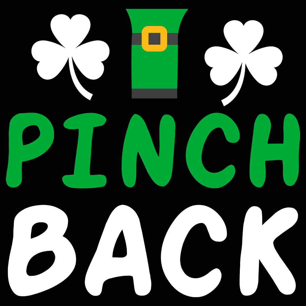 I Pinch Back Irish St Patricks Day Ireland - Mens 123t Funny T-Shirt Tshirts