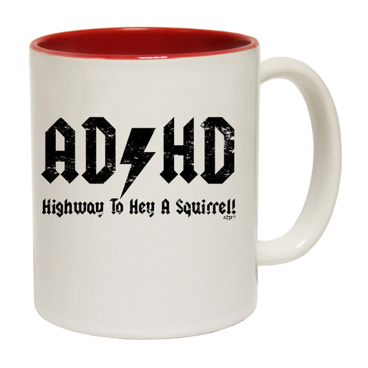 Highway To Hey A Squirrel - Funny Coffee Mug