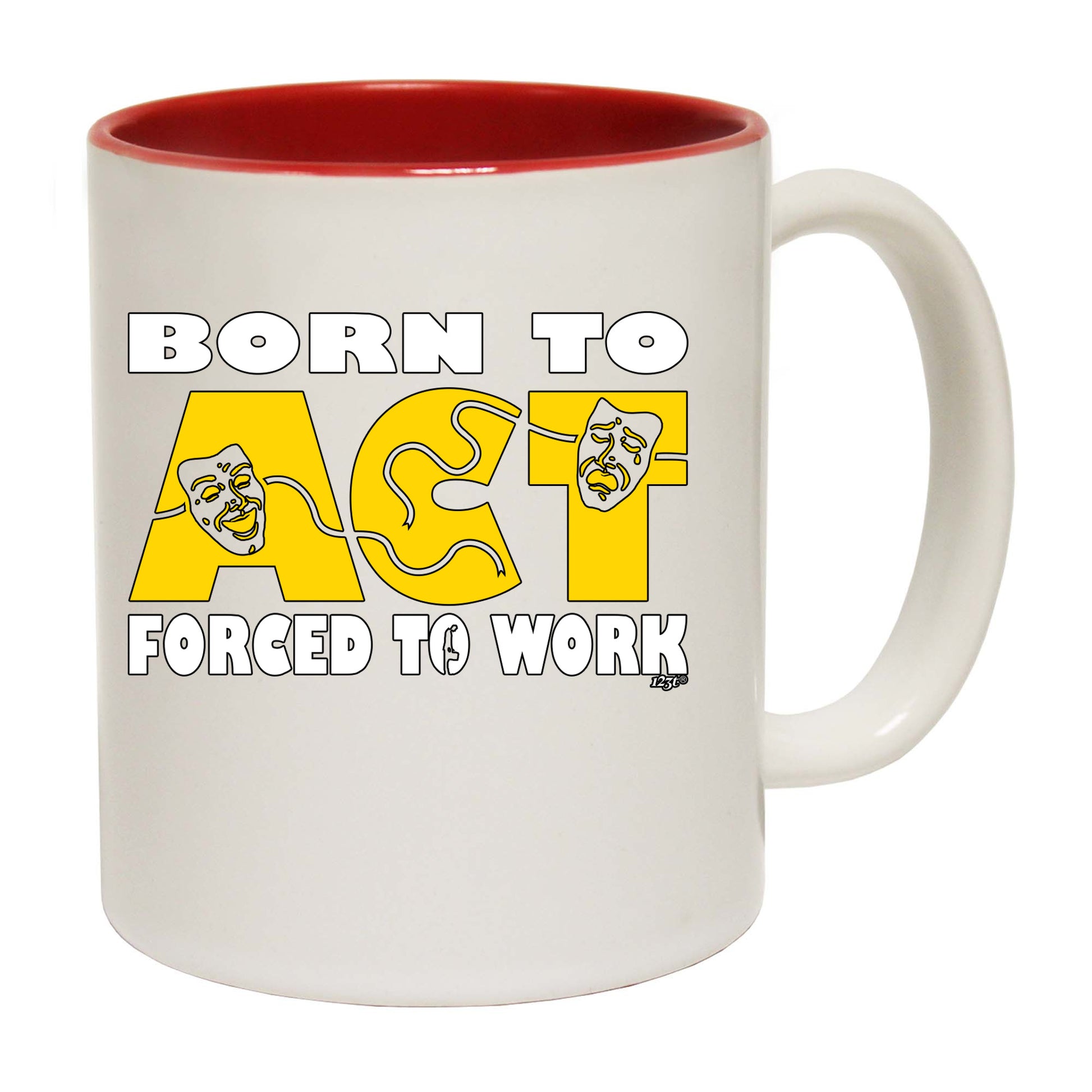 Born To Act - Funny Coffee Mug