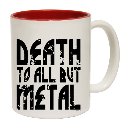 Death To All But Metal Music - Funny Coffee Mug