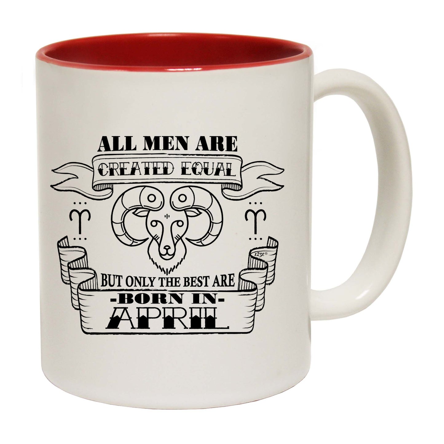 April Aries Birthday All Birthday Men Are Created Equal - Funny Coffee Mug