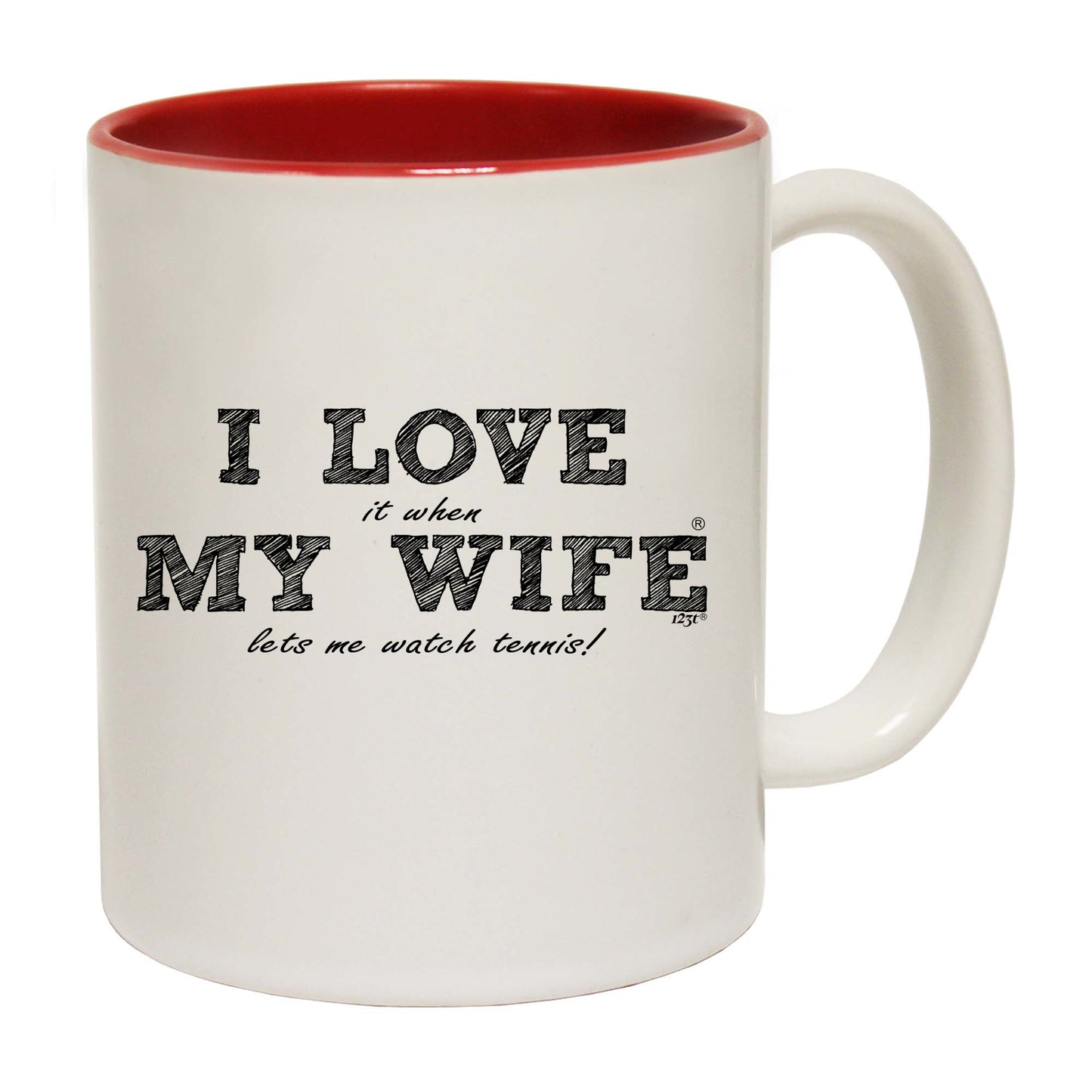 Love It When My Wife Lets Me Watch Tennis - Funny Coffee Mug