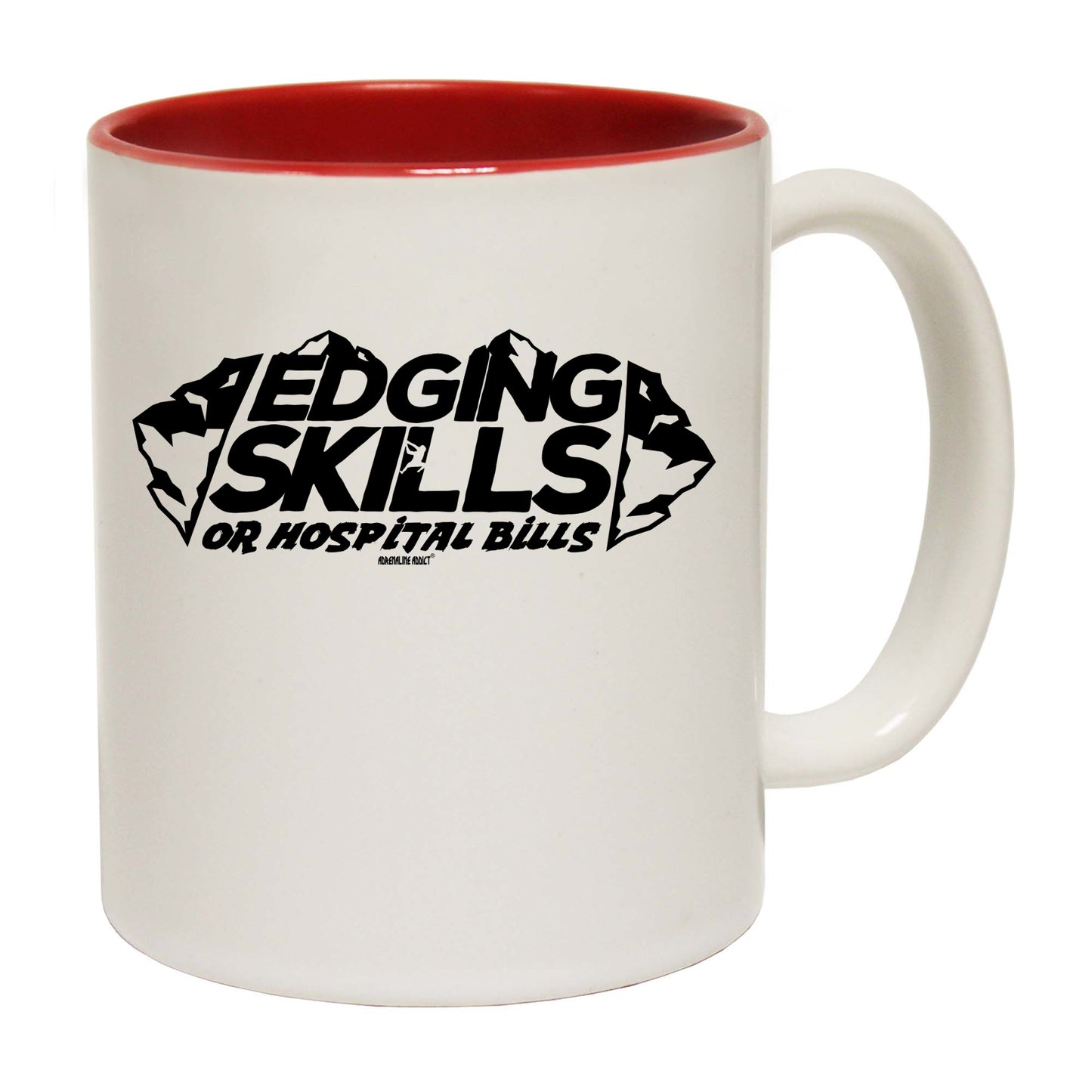 Aa Edging Skills Or Hospital Bills - Funny Coffee Mug